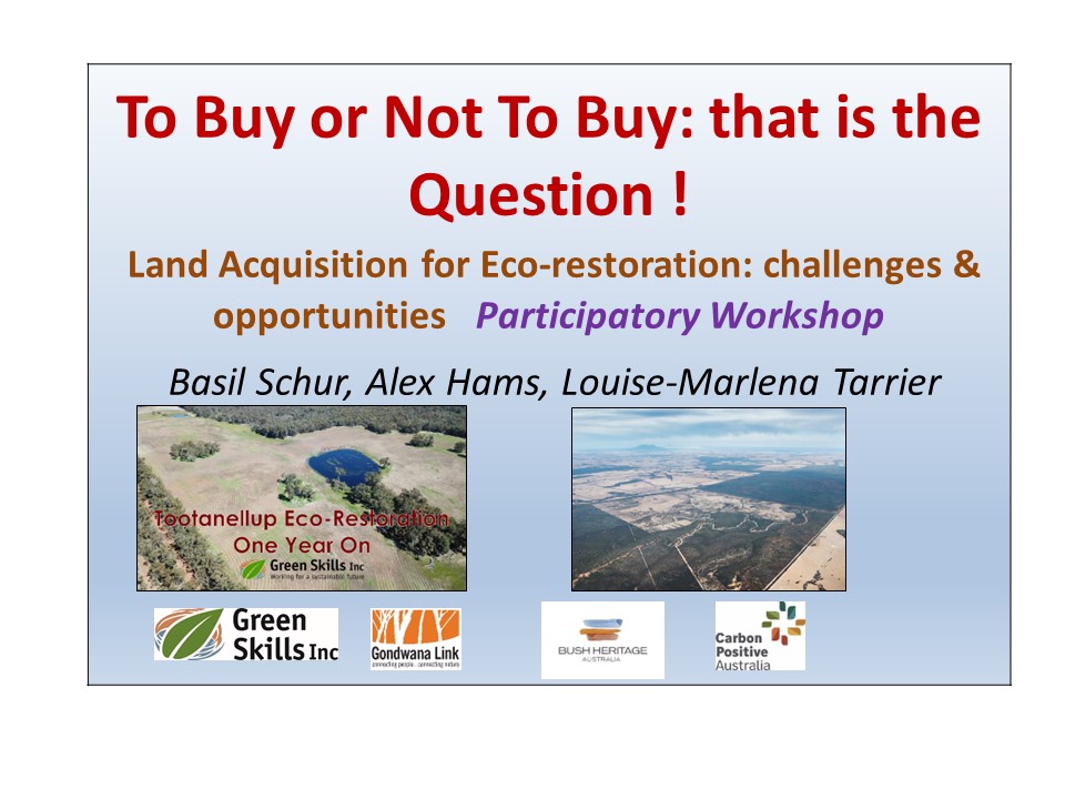 Workshop #2 Investing in The Future: Private Land Acquisition for Eco-restoration - challenges and opportunities. Organiser: Basil Schur